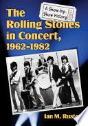 The Rolling Stones in Concert, 1962-1982