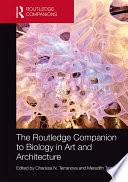 The Routledge Companion to Biology in Art and Architecture