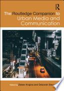 The Routledge Companion to Urban Media and Communication
