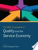 The SAGE Encyclopedia of Quality and the Service Economy