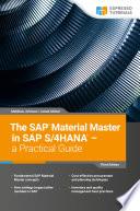 The SAP Material Master in SAP S/4HANA - a Practical Guide