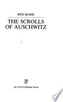 The Scrolls of Auschwitz