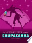 The Secret Life of the Chupacabra