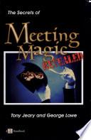 The Secrets of Meeting Magic Revealed