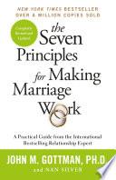 The Seven Principles For Making Marriage Work