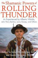 The Shamanic Powers of Rolling Thunder