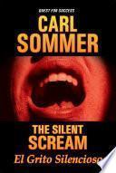 The Silent Scream / El Grito Silencioso Bilingual (English & Spanish)