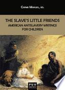 The Slave's Little Friends