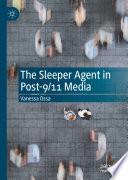 The Sleeper Agent in Post-9/11 Media