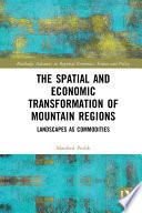 The Spatial and Economic Transformation of Mountain Regions