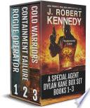 The Special Agent Dylan Kane Thrillers Series: Books 1-3