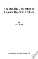 The Standard Conception as Genuine Quantum Realism