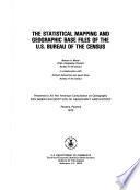 The Statistical Mapping and Geographic Base Files of the U. S. Bureau of the Census