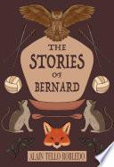 The Stories of Bernard