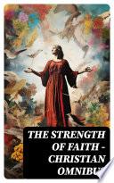 The Strength of Faith - Christian Omnibus