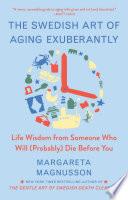 The Swedish Art of Aging Exuberantly