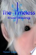 The Timeless Book One: Frost Rising