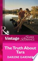 The Truth About Tara (Mills & Boon Vintage Superromance)