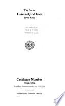 The ... University Catalogue of the State University of Iowa