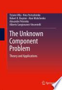 The Unknown Component Problem