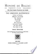 The unknown masterpiece. Christ in Flanders. Melmoths reconciled. The Maranas. El Verdugo. Farewell. The conscript. A seaside tragedy. The red house. The elixir of life