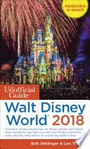 The Unofficial Guide to Walt Disney World 2018