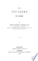 The Via Sacra in Rome by John Henry Parker