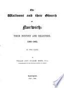 The Walloons and Their Church at Norwich