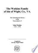 The Watkins Family of Isle of Wight Co., VA