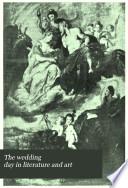 The Wedding Day in Literature and Art