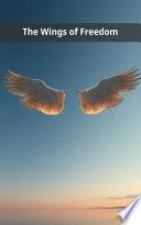 The Wings of Freedom