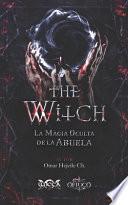 The Witch La Magia Oculta de la Abuela