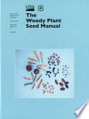 The Woody Plant Seed Manual