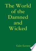 The World of the Damned and Wicked