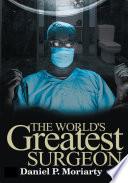 The World's Greatest Surgeon