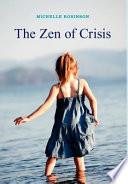 The Zen of Crisis