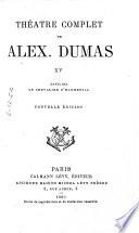 Théatre complet de Alex. Dumas