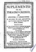 Theatro critico universal, o Discursos varios en todo genero de materias para desengano de errores comunes