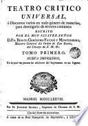 Theatro critico universal ù discursos varios en todo género de materias, para desengaño de errores comunes, 1