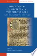 Theological Quodlibeta in the Middle Ages: The Fourteenth Century