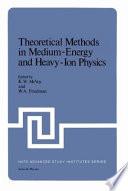 Theoretical Methods in Medium-Energy and Heavy-Ion Physics