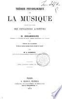 Théorie physiologique de la musique fondée sur l'étude des sensations auditives