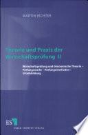 Theorie und Praxis der Wirtschaftsprüfung II