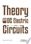Theory on DC Electric Circuits