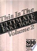 This is the Ultimate Fake Book: It contains over 800 songs for piano, vocal, guitar, electronic keyboards, and all C instruments