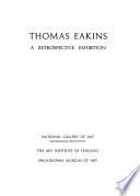 Thomas Eakins, a Retrospective Exhibition