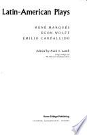 Three Contemporary Latin-American Plays: René Marqués, Egon Wolff, Emilio Carballido
