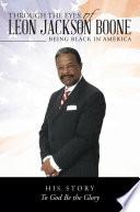 Through the Eyes of Leon Jackson Boone