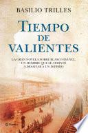 Tiempo de valientes