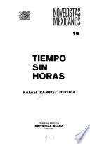 Tiempo sin horas; [novela]